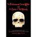 The Professional Serial Killer and the Career of Ted Bundy: An Investigation Into the Macabre Id-Entity of the Serial Killer