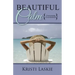 Beautiful Calm: {Overcoming Overwhelmed}