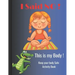I Said NO, This is my Body !: Keep your body Safe activity book, perfect for kids ages 5-10