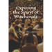 Exposing the Spirit of Witchcraft