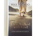 They Walked with God: 40 Bible Characters Who Inspire Us