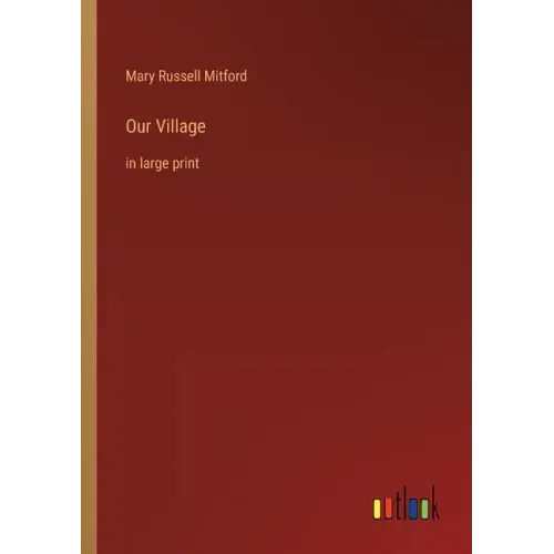 Our Village: in large print