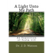 A Light Unto My Path: An Exposition of Psalm 119