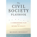 The Civil Society Playbook: A Commonsense Plan for a Return to Civility