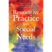 Restorative Practice and Special Needs: A Practical Guide to Working Restoratively with Young People