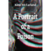 A Portrait of a Poison: A Book of Poems