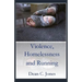 Violence, Homelessness and Running