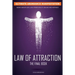 The Law of Attraction: The Secret Key To Manifesting Business, Relationships & The Change of Life You Desire