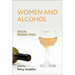 Women and Alcohol: Social Perspectives