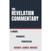 The Revelation Commentary: A Unique Prewrath Perspective