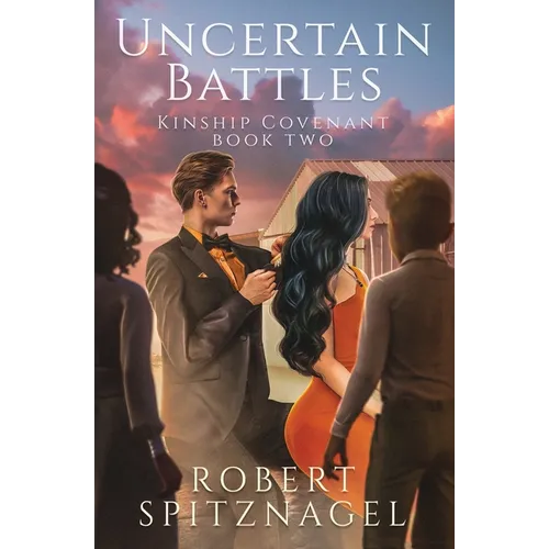 Uncertain Battles: Kinship Covenant Book 2