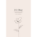 It's Okay: A daily affirmation journal for radical self forgiveness