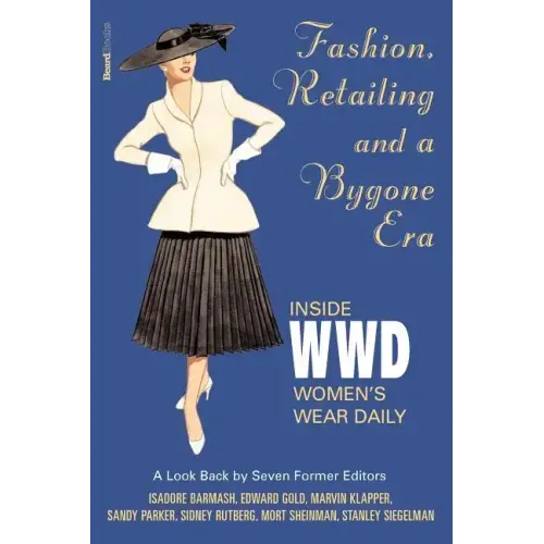 Fashion, Retailing and a Bygone Era - Inside Women's Wear Dafashion, Retailing and a Bygone Era - Inside Women's Wear Daily Ily