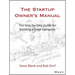 The Startup Owner's Manual: The Step-By-Step Guide for Building a Great Company