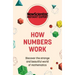 How Numbers Work: Discover the Strange and Beautiful World of Mathematics