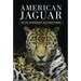 American Jaguar: Big Cats, Biogeography, and Human Borders