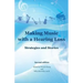 Making Music with a Hearing Loss: Strategies and Stories, Second Edition