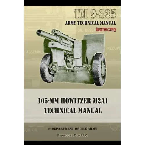 TM9-325 105mm Howitzer M2A1 Technical Manual