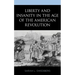 Liberty and Insanity in the Age of the American Revolution