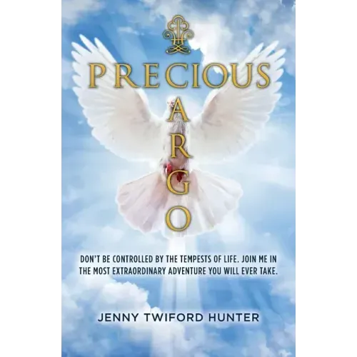 Precious Cargo: Don't be controlled by the tempests of life. Join me in the most extraordinary adventure you will ever take.
