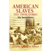 American Slaves Tell Their Stories: Six Interviews