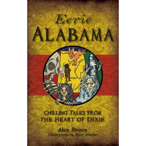 Eerie Alabama: Chilling Tales from the Heart of Dixie