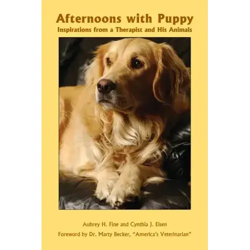 Afternoons with Puppy: Inspirations from a Therapist and His Animals