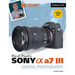 David Busch's Sony Alpha A7 III Guide to Digital Photography