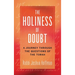 The Holiness of Doubt: A Journey Through the Questions of the Torah