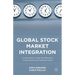 Global Stock Market Integration: Co-Movement, Crises, and Efficiency in Developed and Emerging Markets