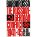 Barbarossa: The Russian-German Conflict, 1941-45