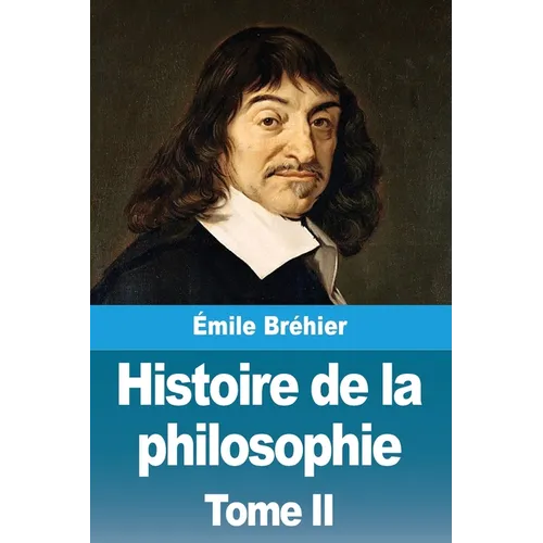 Histoire de la philosophie: Tome II