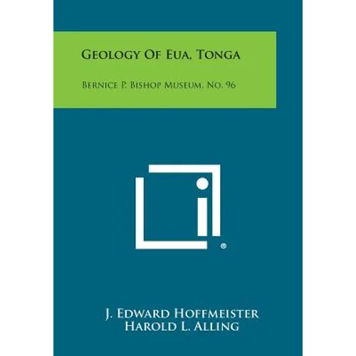 Geology of Eua, Tonga: Bernice P. Bishop Museum, No. 96