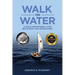 Walk On Water: A Daily Devotional for Believers and Educators