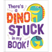 There's a Dino Stuck in My Book!