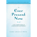 The Ever Present Now: A New Understanding of Consciousness and Prophecy