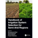 Handbook of Irrigation System Selection for Semi-Arid Regions
