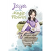 Jaya and the Magic Flower: Beware what you wish for