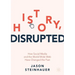 History, Disrupted: How Social Media and the World Wide Web Have Changed the Past