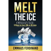 Melt The Ice: A Millennial's Guide: 9 Ways to Earn $9K in 90 Days