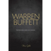 Warren Buffett: The Business And Life Lessons Of An Investment Genius, Magnate And Philanthropist