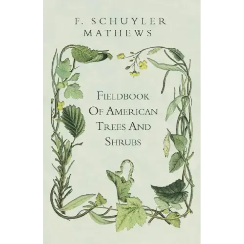Fieldbook Of American Trees And Shrubs