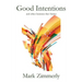 Good Intentions: other Sermons that Matter