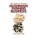 The Billion Dollar Mushroom Farming Business: Perfect Manual to a profitable mushroom growing business!