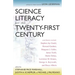 Science Literacy for the Twenty-First Century