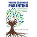 Values Grounded Parenting: A Framework for Raising Healthy Children