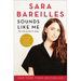 Sounds Like Me: My Life (So Far) in Song