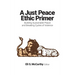 A Just Peace Ethic Primer: Building Sustainable Peace and Breaking Cycles of Violence