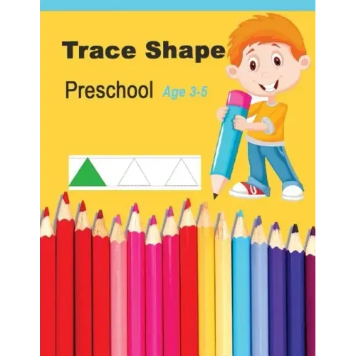 Trace Shapes Preschool Age 3-5: Educational Activity Books for Kids