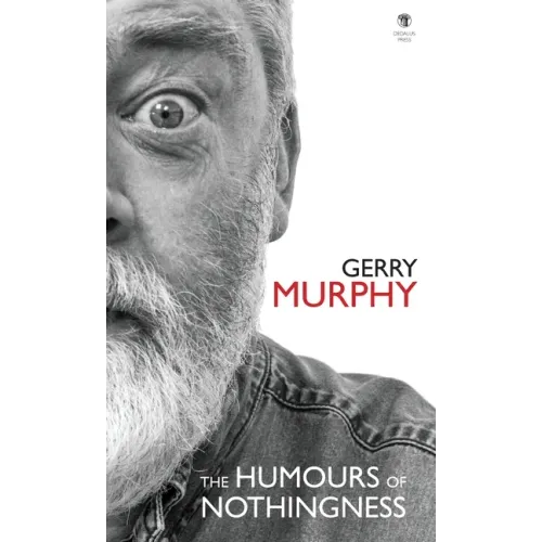 The Humours of Nothingness